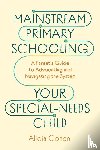 Cohen, Alicia - Mainstream Primary Schooling Your Special-Needs Child