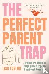 Taylor, Lisa - The Perfect Parent Trap
