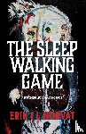 Horvat, Erik I. L. - The Sleep Walking Game