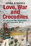 Strungs, Inara - Love, War and Crocodiles