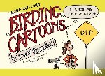 Kowalick, David - Birding Cartoons: The funniest ever birding cartoons