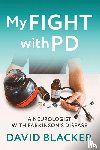 Blacker, David - My FIGHT with PD