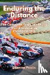 Psaila, Etienne - Enduring the Distance: The Complete Story of the FIA World Endurance Championship