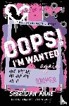 Anne, Sheridan - Oops! I'm Wanted Again
