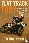 Psaila, Etienne - Flat Track Fury