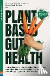 Books, Learnwell - Plant Based Gut Health: A Simple 11-Step Guided Plan To Reset Your Microbiome, Lose Weight, & Prevent Your Allergy Triggers & Inflammation