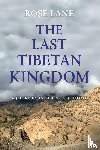 Lane, Rose - The Last Tibetan Kingdom