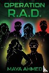 Ahmed, Maya - Operation R.A.D.