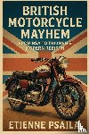 Psaila, Etienne - British Motorcycle Mayhem