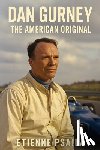Psaila, Etienne - Dan Gurney: The American Original