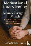 Blume, Robin Sable - Motivational Interviewing for Neurodivergent Minds