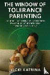 Katrina, Vicki - The Window of Tolerance Parenting