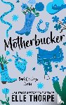 Thorpe, Elle - Motherbucker