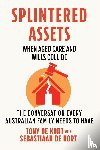 De Kort, Tony - Splintered Assets