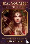 Segal, Inna - Heal Yourself Reading Cards: Intuitive Guidance to Transform Your Soul