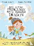 Sanders, Jayneen, Becker, Paula - The Not-So-Perfect Princess and the Not-So-Dreadful Dragon
