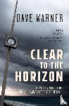 Warner, Dave - Clear to the Horizon