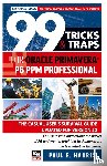Harris, Paul E - 99 Tricks and Traps for Oracle Primavera P6 PPM Professional