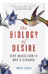 Lewis, Marc - The Biology of Desire