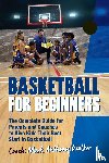 Walker, Mark Anthony - Basketball for Beginners