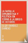 Ramírez Cañedo, Elier - La batalla diplomática y política en torno a la Crisis de Octubre