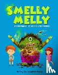 Palmer, Niki - Smelly Melly: Personal Hygiene for Kids and Little Monsters