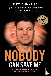 Matt Runnalls, Runnalls - Nobody Can Save Me