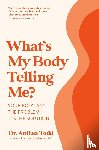 Todd, Dr. Anthea - What's My Body Telling Me?