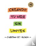 Zeledon, Esther - CREANDO TU VIDA SIN LÍMITES - CUADERNO DE TRABAJO -