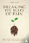 Rule, Amie - Breaking the Rules of Pain