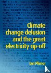 Plimer, Ian - Climate Change Delusion And The Great Electricity Ripoff