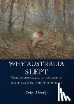 Hendy, Peter - Why Australia Slept
