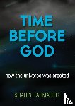 Tahmasebi, Shahin - Time Before God