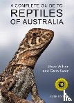 Wilson, Steve, Swan, Gerry - A Complete Guide to Reptiles of Australia