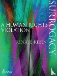 Klein Renate Klein - Surrogacy: A Human Rights Violation