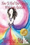 Marie, Nerissa - How To Heal Your Chakras With Fairy Rainbow (Children's book about a Fairy, Chakra Healing and Meditation, Picture Books, Kindergarten Books, Toddler Books, Kids Book, 3-8, Kids Story, Books for Kids)