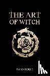 Horne, Fiona - The Art of Witch