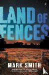Smith, Mark - Land of Fences