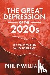 Williams, Philip - The Great Depression of the 2020s