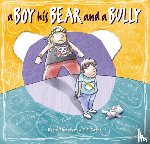 Flannigan, Katie - A Boy, His Bear and a Bully