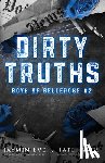 Eve, Jaymin - Dirty Truths: Boys of Bellerose Book 2