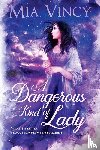 Vincy, Mia - A Dangerous Kind of Lady