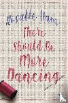 Ham, Rosalie - There Should Be More Dancing