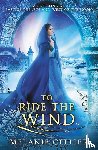 Cellier, Melanie - To Ride the Wind