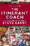 Sutton, Antony - The Itinerant Coach - The Footballing Life and Times of Steve Darby