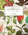 Darcey, Cheralyn - The Language of Houseplants: Plants for Home and Healing