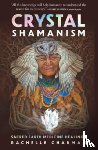 Charman, Rachelle - Crystal Shamanism