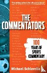 Schiavello, Michael - The Commentators