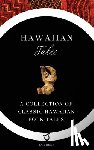 Thrum, Thos G. - Hawaiian Tales: A Collection of Classic Hawaiian Folk Tales
