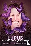 Lea, Rachel - LUPUS = Lift Up, Persevere, Use Strength